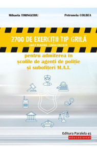 2700 Exercitii de Tip Grila (Romana - Engleza) - Admiterea in Scolile de Agenti de Politie & Subofiteri M.A.I. 2700 Exercitii de Tip Grila (Romana - Engleza) - Admiterea in Scolile de Agenti de Politie & Subofiteri M.A.I.