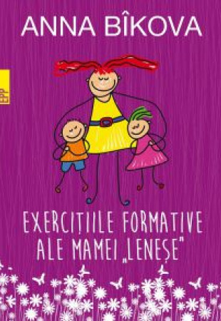Exercitiile formative ale mamei lenese