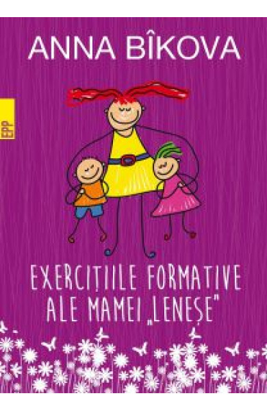 Exercitiile formative ale mamei lenese Exercitiile formative ale mamei lenese