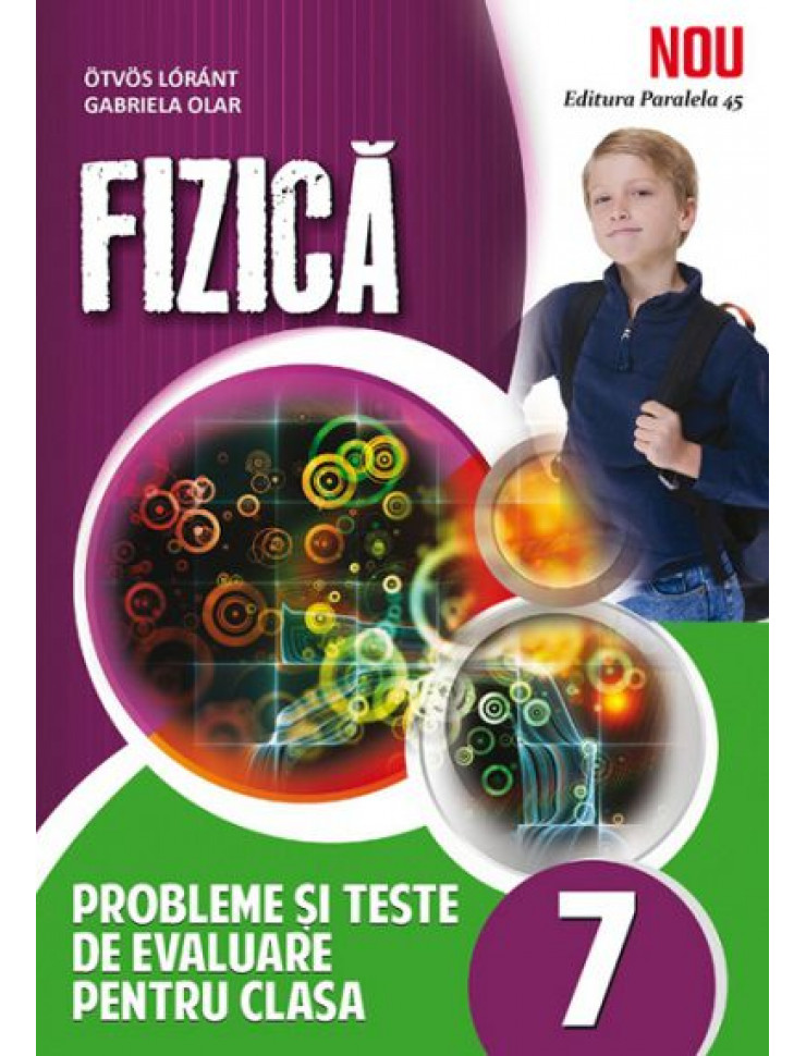 FIZICA. Probleme - Teste de Evaluare - Clasa a 7-a