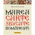 Marea Carte de Bucate Romanesti