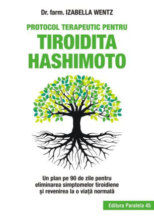 Protocol Terapeutic pentru Tiroidita Hashimoto Protocol Terapeutic pentru Tiroidita Hashimoto