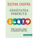 Sanatatea Perfecta Sanatatea Perfecta
