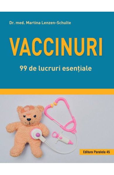 Vaccinuri: 99 de lucruri esentiale Vaccinuri: 99 de lucruri esentiale