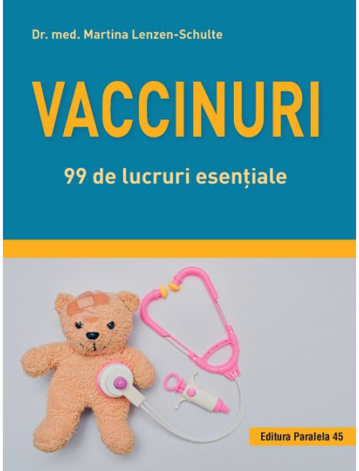 Vaccinuri: 99 de lucruri esentiale