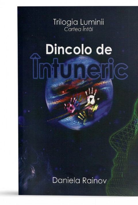 Dincolo de Intuneric (Trilogia Luminii - Cartea 1)
