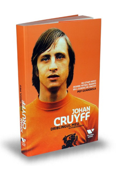 Driblingul meu (Autobiografia lui Johan Cruyff) Driblingul meu (Autobiografia lui Johan Cruyff)