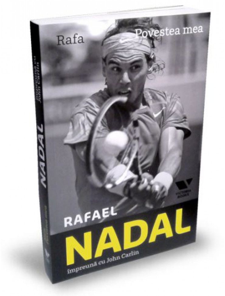 Rafa (Rafael Nadal): Povestea mea