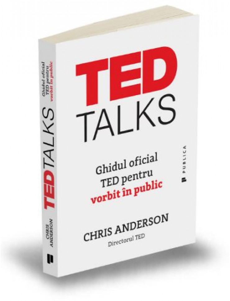 TED Talks: Ghidul oficial TED pentru vorbit in public