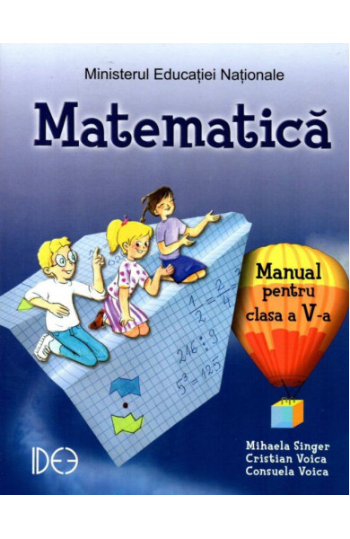 Matematica - Manual Clasa a V-a (IDEE) Matematica - Manual Clasa a V-a (IDEE)
