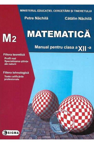 Matematica: Manual pt. Clasa a 12-a (M2) Matematica: Manual pt. Clasa a 12-a (M2)
