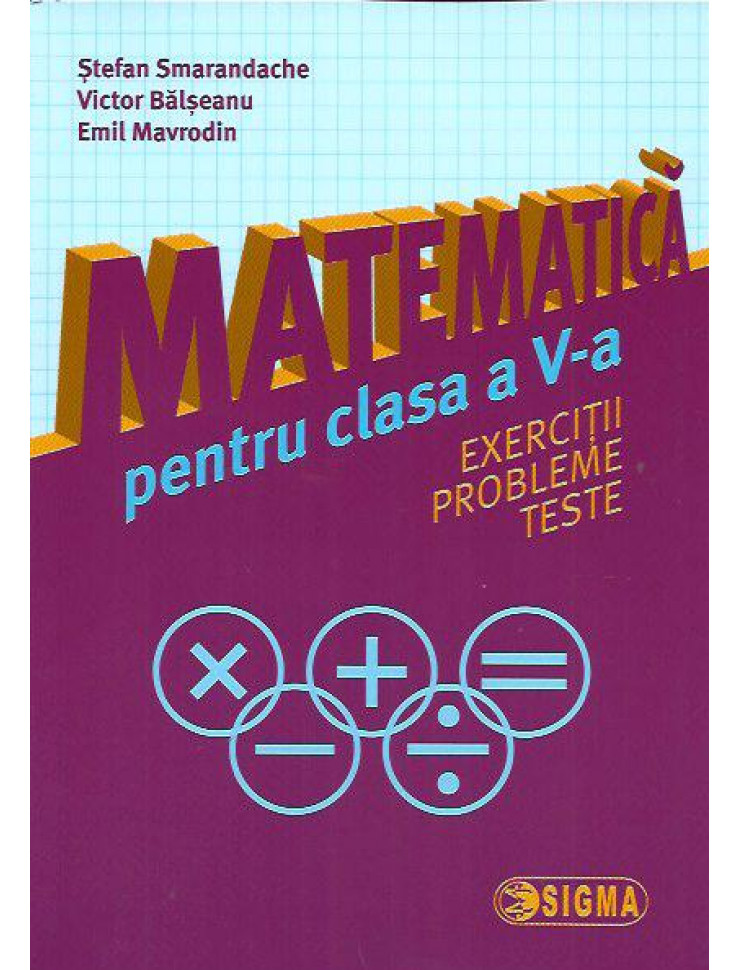 Matematica pt. Clasa a 5-a (Exercitii, probleme si teste)