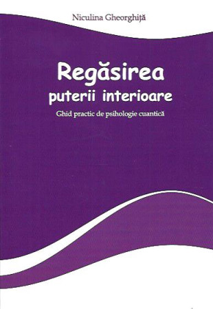 Regasirea Puterii Interioare Regasirea Puterii Interioare