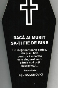 Daca ai murit sa-ti fie de bine Daca ai murit sa-ti fie de bine