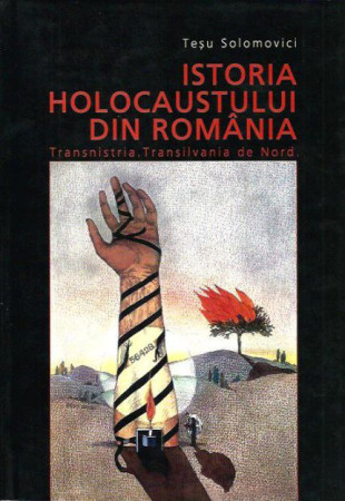 Istoria Holocaustului din Romania Istoria Holocaustului din Romania