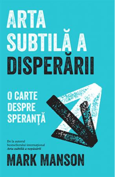 Arta subtila a disperarii Arta subtila a disperarii