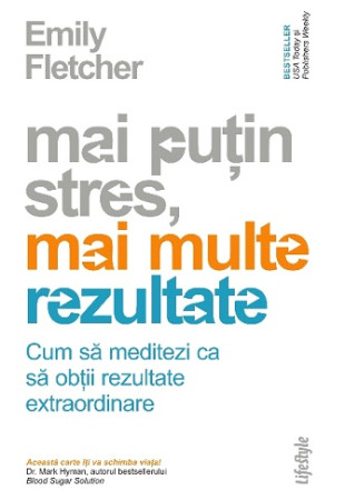 Mai putin stres, mai multe rezultate Mai putin stres, mai multe rezultate