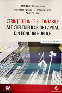 Cerinte Tehnice & Contabile ale Cheltuielilor de Capital din Fonduri Publice (2019) Cerinte Tehnice & Contabile ale Cheltuielilor de Capital din Fonduri Publice (2019)