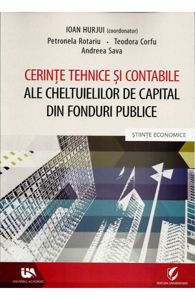 Cerinte Tehnice & Contabile ale Cheltuielilor de Capital din Fonduri Publice (2019)