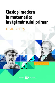 Clasic si Modern in Matematica Invatamantului Primar