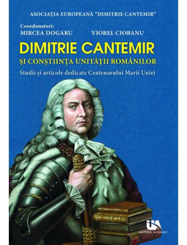 Dimitrie Cantemir si constiinta unitatii romanilor