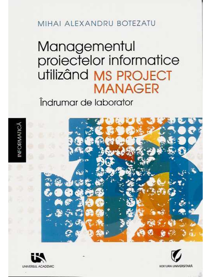 Managementul Proiectelor Informatice utilizand MS Project Manager