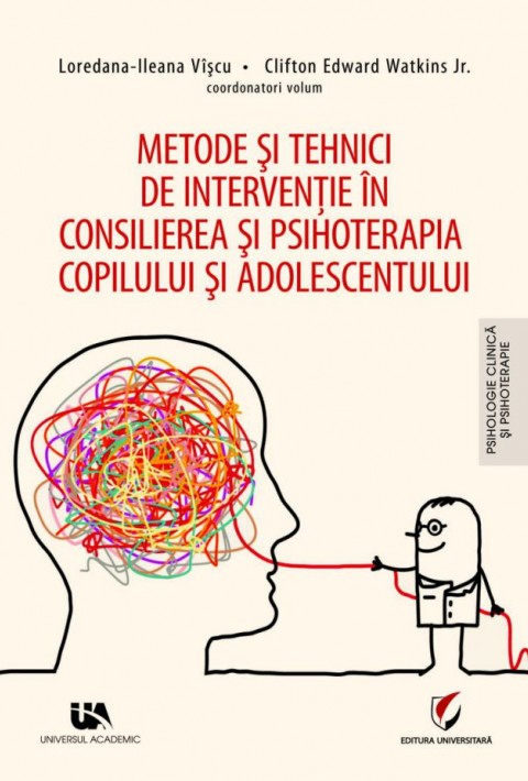 Metode si Tehnici de Interventie in Consilierea si Psihoterapia Copilului si Adolescentului 