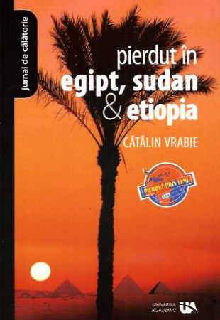 Pierdut in Egipt, Sudan si Etiopia