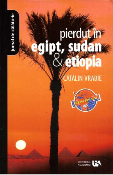 Pierdut in Egipt, Sudan si Etiopia
