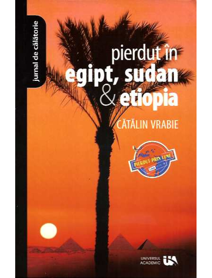 Pierdut in Egipt, Sudan si Etiopia