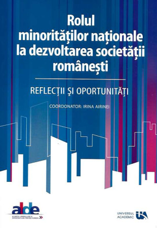 Rolul minoritatilor nationale la dezvoltarea societatii romanesti Rolul minoritatilor nationale la dezvoltarea societatii romanesti