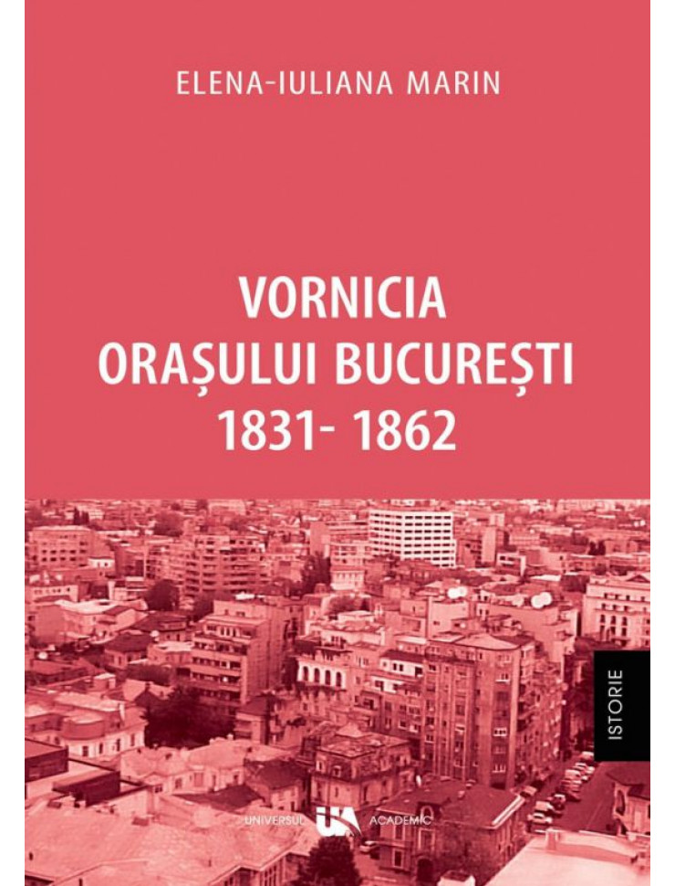 Vornicia Orasului Bucuresti 1831-1862