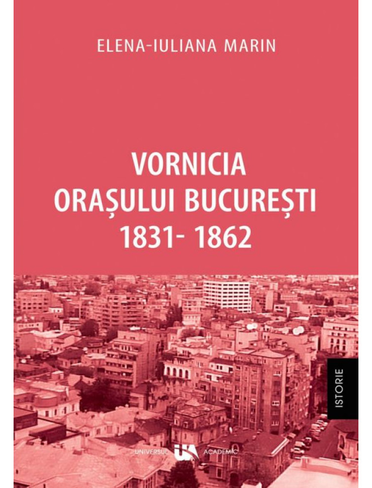 Vornicia Orasului Bucuresti 1831-1862