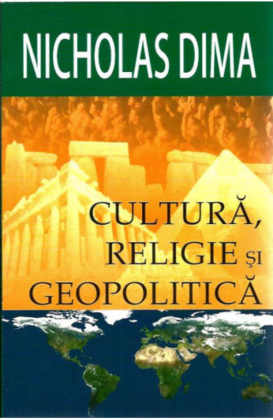 Cultura, Religie si Geopolitica Cultura, Religie si Geopolitica