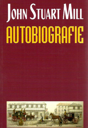 John Stuart Mill - Autobiografie