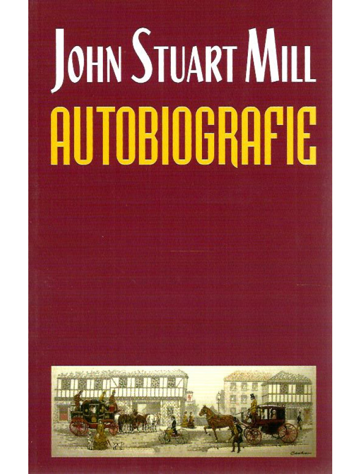 John Stuart Mill - Autobiografie