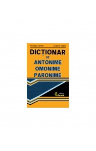 Dictionar de antonime, omonime, paronime Dictionar de antonime, omonime, paronime
