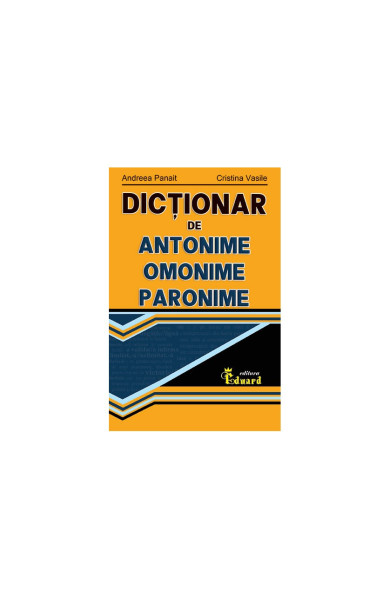 Dictionar de antonime, omonime, paronime