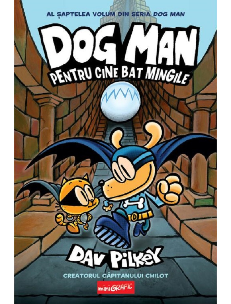 Dog Man (#7). Pentru cine bat mingile