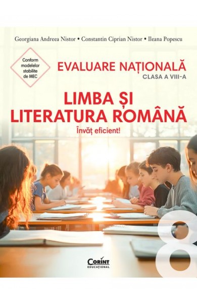 Evaluare națională 2026. Limba și literatura română. Învăț eficient! - clasa a VIII-a Evaluare națională 2026. Limba și literatura română. Învăț eficient! - clasa a VIII-a
