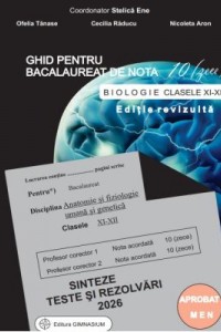 Bacalaureat Biologie 2026 clasele 11-12. Ghid pentru nota 10 - Stelica Ene Bacalaureat Biologie 2026 clasele 11-12. Ghid pentru nota 10 - Stelica Ene