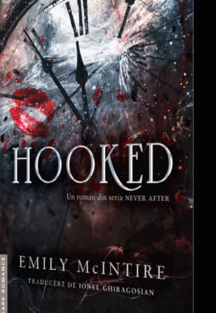 Hooked (un roman din seria Never After) Hooked (un roman din seria Never After)