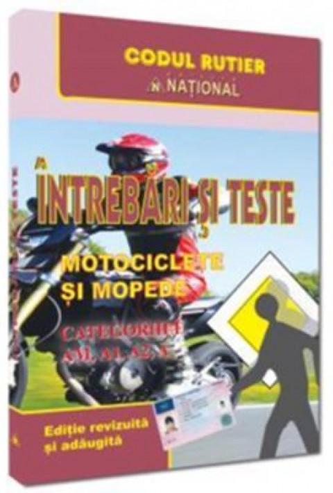 Intrebari si teste. Motociclete si mopede. Categoriile AM, A, A1, A2 - 2026