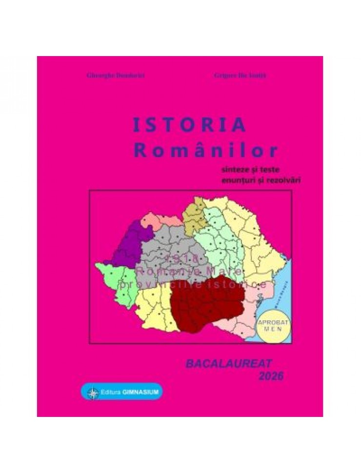 Istoria romanilor. Bacalaureat Istorie 2026 - Gheorghe Dondorici Istoria romanilor. Bacalaureat Istorie 2026 - Gheorghe Dondorici
