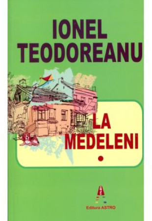 La Medeleni Volumul 1  La Medeleni Volumul 1
