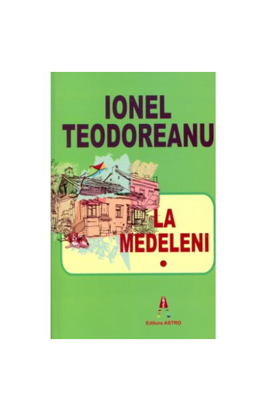 La Medeleni Volumul 1  La Medeleni Volumul 1