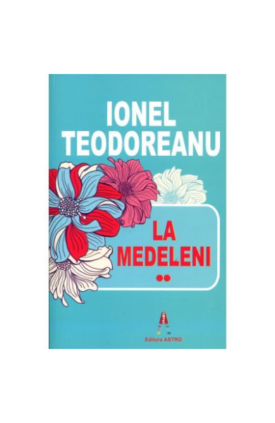 La Medeleni Volumul 2 La Medeleni Volumul 2
