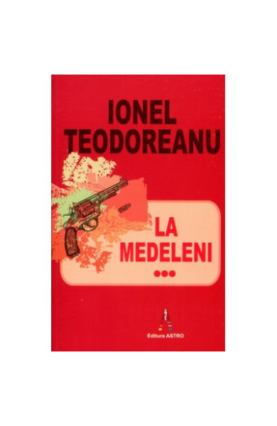 La Medeleni volumul 3 La Medeleni volumul 3