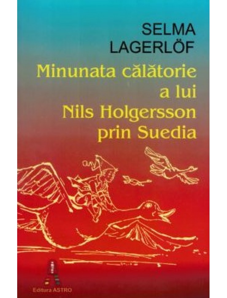 Minunata calatorie a lui Nils Holgersson prin Suedia