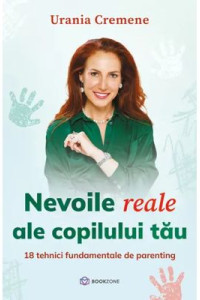 Nevoile reale ale copilului tau - Urania Cremene
